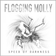 Flogging Molly - Speed Of Darkness Cover