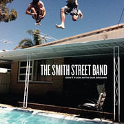 The Smith Street Band - Don't Fuck With Our Dreams Cover